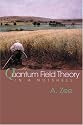 Quantum Field Theory in a Nutshell