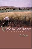 Quantum Field Theory in a Nutshell