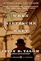 When Nietzsche Wept (P.S.)