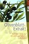 Olivenblatt-Extrakt: R�ckbesinnung auf ein jahrtausendealtes Heilmittel