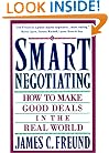 Smart Negotiating: How to Make Good Deals in the Real World