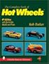 Complete Book of Hot Wheels (A Schiffer Book for Collectors)