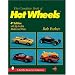 Complete Book of Hot Wheels (A Schiffer Book for Collectors)