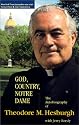 God, Country, Notre Dame: The Autobiography of Theodore M. Hesburgh