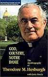 God, Country, Notre Dame: The Autobiography of Theodore M. Hesburgh