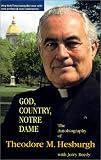 God, Country, Notre Dame: The Autobiography of Theodore M. Hesburgh
