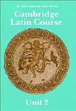 Cambridge Latin Course Unit 2 Student's book North American edition (North American Cambridge Latin Course)