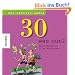 30 - was nun ? Ein Geschenkbuch zum 30. Geburtstag