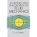 A History and Philosophy of Fluid Mechanics