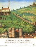 Revue Editions A&J Picard  / Maisons des champs dans l'Europe de la Renaissance