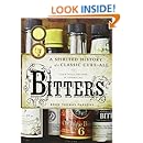 Bitters: A Spirited History of a Classic Cure-All, with Cocktails, Recipes, and Formulas