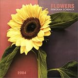 Flowers 2004 Calendar by Deborah Schenk