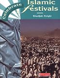 Islamic Festivals (Celebrate!) (Celebrate!)
