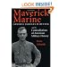 Maverick Marine: General Smedley D. Butler and the Contradictions of American Military History