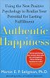Authentic Happiness: Using the New Positive Psychology to Realize Your Potential for Lasting Fulfillment