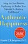 Authentic Happiness: Using the New Positive Psychology to Realize Your Potential for Lasting Fulfillment