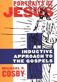 Portraits of Jesus: An Inductive Approach to the Gospels