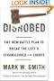 Disrobed: The New Battle Plan to Break the Left's Stranglehold on the Courts