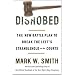 Disrobed: The New Battle Plan to Break the Left's Stranglehold on the Courts