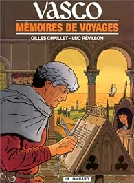 Vasco Tome 16 Memoires De Voyages Gilles Chaillet Babelio Vasco Tome 16 Memoires De Voyages Gilles Chaillet Babelio