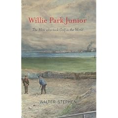 Willie Park Junior: The Man Who Took Golf to the World