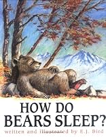 How Do Bears Sleep (Carolrhoda Picture Books)