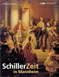 SchillerZeit in Mannheim - Alfried Wieczorek, Liselotte Homering