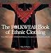 The Folkwear Book of Ethnic Clothing: Easy Ways to Sew & Embellish Fabulous Garments from Around the World