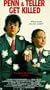 Penn & Teller Get Killed [VHS]
