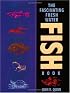 The Fascinating Freshwater Fish Book: How to Catch, Keep, and Observe Your Own Native Fish