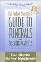 The Perfect Stranger's Guide to Funerals and Grieving Practices: A Guide to Etiquette in Other People's Religious Ceremonies