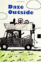 Daze Outside: The Misadventures and Musings of an Outdoorsman Extraordinaire
