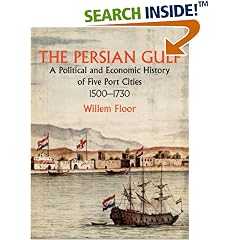 The Persian Gulf: A Political and Economic History of Five Port Cities 1500-1730