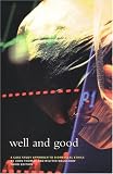 Well and Good: A Case Study Approach to Biomedical Ethics