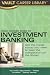 Vault Career Guide to Investment Banking, 5th Edition (Vault Career Guide to Investment Banking) by Tom Lott