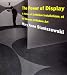 The Power of Display: A History of Exhibition Installations at the Museum of Modern Art by Mary Anne Staniszewski ISBN 0262194023