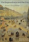 The Impressionist and the City: Pissarro`s Series
