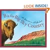 B is for Big Sky Country: A Montana Alphabet (Discover America State By State. Alphabet Series)