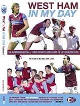 West Ham United: In My Day: Exclusive interviews with ex-players on what playing for the Hammers was really like