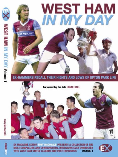 West Ham United: In My Day: Exclusive interviews with ex-players on what playing for the Hammers was really like