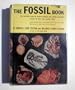The Fossil Book: The Exciting Story of Plants, Animals, and Lesser Creatures During the Past Two Billion Years