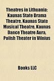 Theatres in Lithuania: Kaunas State Dram