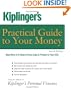 Kiplinger's Practical Guide to Your Money: Keep More of It, Make It Grow, Enjoy It, Protect It, Pass It On (Kiplinger's Personal Finance)