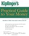 Kiplinger's Practical Guide to Your Money: Keep More of It, Make It Grow, Enjoy It, Protect It, Pass It On (Kiplinger's Personal Finance)
