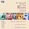 In Search of Our Roots: How 19 Extraordinary African Americans Reclaimed Their Past