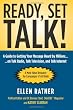 Ready, Set, Talk!: A Guide to Getting Your Message Heard by Millions on Talk Radio, Talk Television, and Talk Internet
