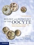 Biology and pathology of the oocyte : role in fertility, medicine and nuclear reprogramming
