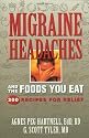 Migraine Headaches and the Foods You Eat: 200 Recipes for Relief