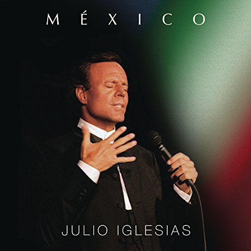 Julio Iglesias - Mã©xico - Zortam Music