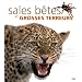 Sales b�tes et grosses terreurs